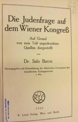 G  Bar IV (b) : Die Judenfrage auf dem Wiener Kongreß. Auf Grund von zum Teil ungedruckten Quellen dargestellt. (1920)