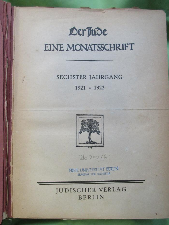 Zb 292-6 : Der Jude : Eine Monatsschrift (1921/22)