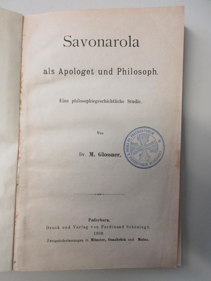 BM 6221 G563 : Savonarola als Apologet und Philosoph : eine philosophiegeschichtliche Studie (1898)