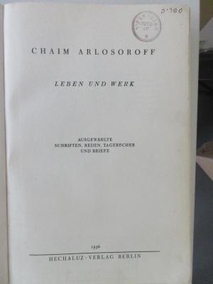BD 6860 A725 : Leben und Werk 
Ausgewählte Schriften, Reden, Tagebücher und Briefe (1936)