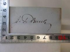 - (Burck, J. P.), Von Hand: Autogramm; 'J. P. Burck [?] / Burch [?]'. 