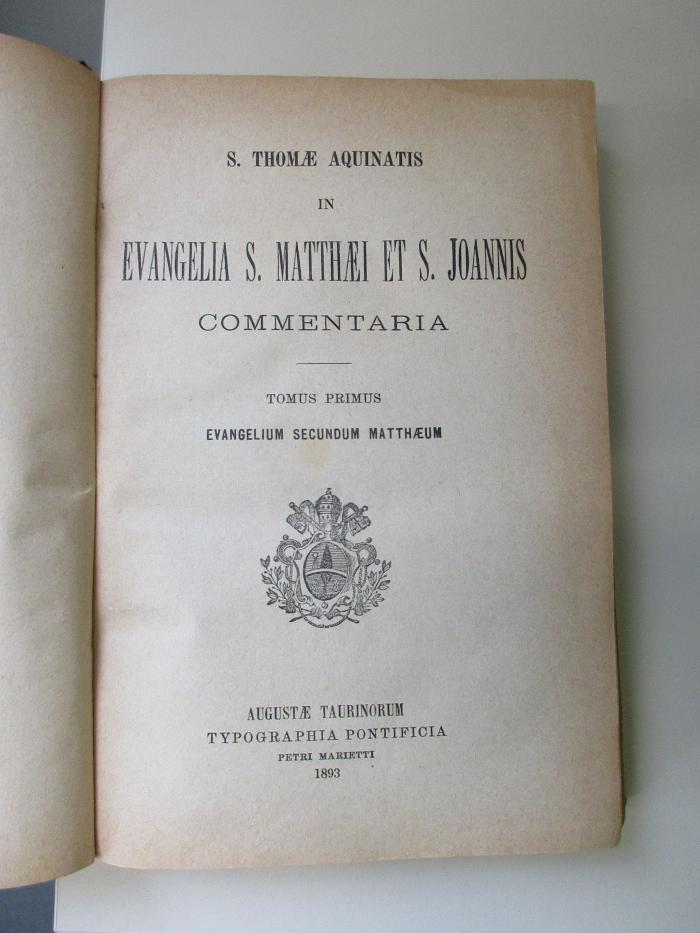 BN 2543 E92.1893-1 : S. Thomae Aquinatis in Evangelia S. Matthaei et S. Joannis Commentaria (1893)