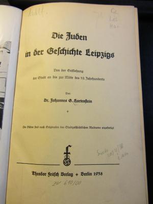 GL Lei Har : Die Juden in der Geschichte Leipzigs. Von der Entstehung der Stadt an bis zur Mitte des 19. Jahrhunderts (1938)