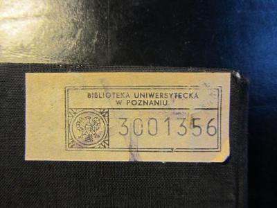 - (Universitätsbibliothek (Adam-Mickiewicz-Universität)), Etikett: Signatur, Ortsangabe; 'Biblioteka Uniwersytecka w Poznaniu

Signatur: 
3001356'.  (Prototyp)