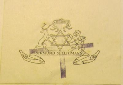 - (Seeligmann, Sigmund), Etikett: Name, Exlibris; 'EX-LIBRIS SIGMUND SEELIGMANN'.  (Prototyp)