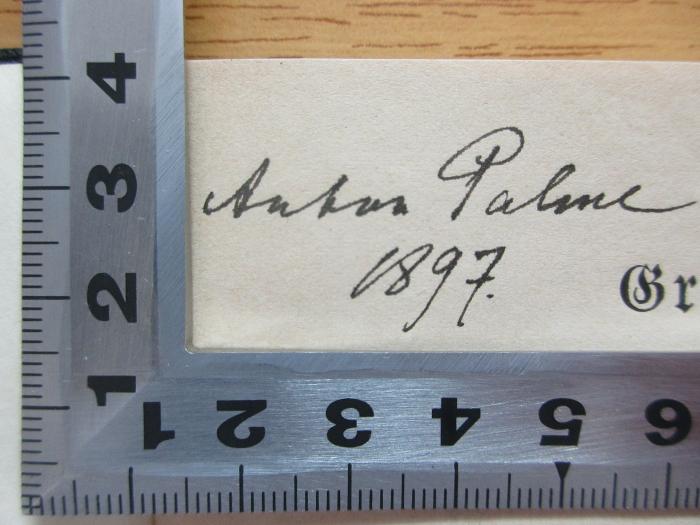 -, Von Hand: Name; 'Palme, Anton
1897';3 X 568 : Grundzüge der Religionsphilosophie : Dictate aus den Vorlesungen (1882)