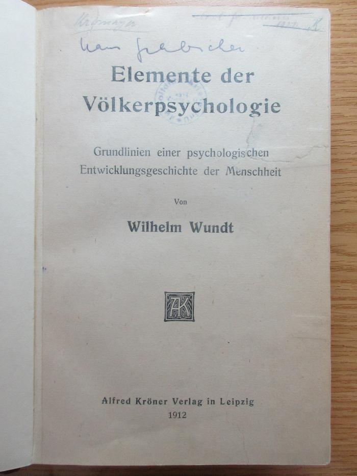 3 X 378 : Elemente der Völkerpsychologie : Grundlinien einer psychologischen Entwicklungsgeschichte der Menschheit (1912)