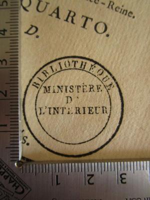 - (France. Ministère de l'Intérieur), Stempel: Name, Berufsangabe/Titel/Branche; 'Bibliothéque
Ministère de l'Intérieur'.  (Prototyp); Dictionnaire D'Architecture, Civile, Militaire Et Navale, Antique, Ancienne Et Moderne, Et De Tous Les Arts Et Métiers Qui En Dépendent : Dont tous les Termes sont exprimés, En François, Latin, Italien, Espagnol, Anglois Et Allemand; Enrichi de cent une Planches de Figures en Taille-douce ... / Par M. C. F. Roland Le Virloys, ci-devant Architecte du Roi de Prusse, &amp; depuis de l'Impératrice-Reine (1770)