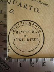 - (France. Ministère de l'Intérieur), Stempel: Name, Berufsangabe/Titel/Branche; 'Bibliothéque
Ministère de l'Intérieur'.  (Prototyp)