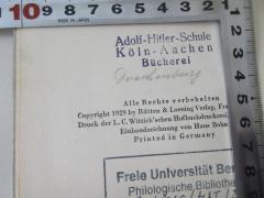 - (Adolf-Hitler-Schule Köln-Aachen Bücherei), Stempel: Name; 'Adolf-Hitler-Schule Köln-Aachen Bücherei
Drachenburg'. 