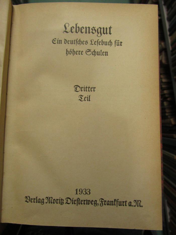Pe 1227 i 3: Lebensgut : ein deutsches Lesebuch für höhere Schulen (1933)
