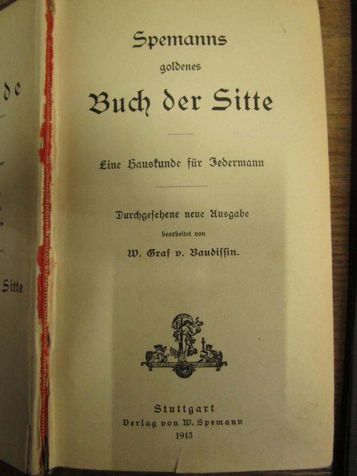 Pc 906 2. Ex.: Spemanns goldenes Buch der Sitte : eine Hauskunde für Jedermann (1913)