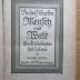 6 X 82 &lt;2&gt; : Mensch und Welt : Eine Philosophie des Lebens ((1920))