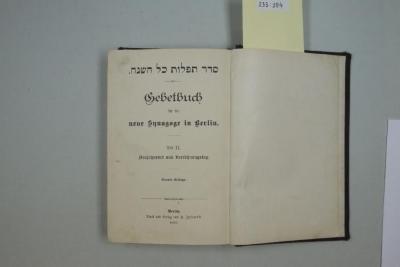 F 233 394: .סדר תפלות כל השנה
Gebetbuch für die neue Synagoge Berlin. Teil II. Neujahrsfest und Versöhnungstag. (1908)