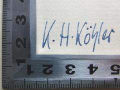 - (Köhler, K. H.), Von Hand: Name; 'K. H. Köhler'. 