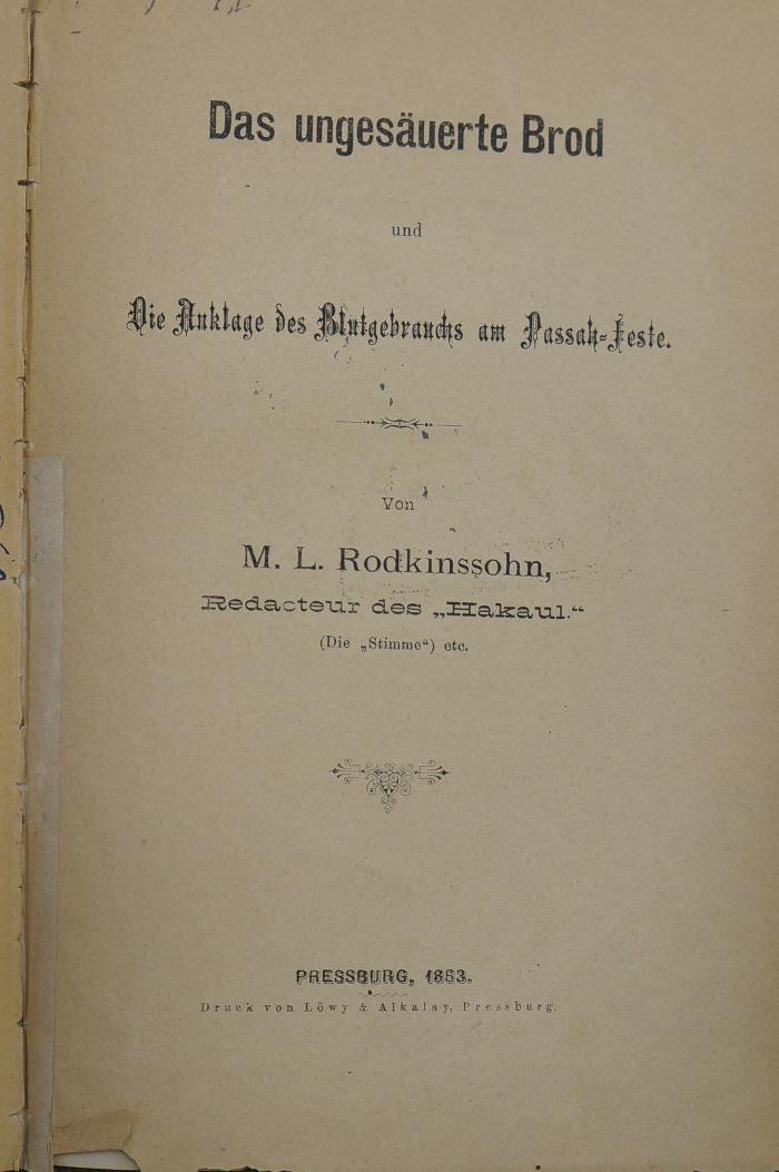 BD 6000 ROD : מצת מצות : ועלילת הדם = Das ungesäuerte Brot und die Anklage des Blutgebrauchs am Passah-Feste (1863)