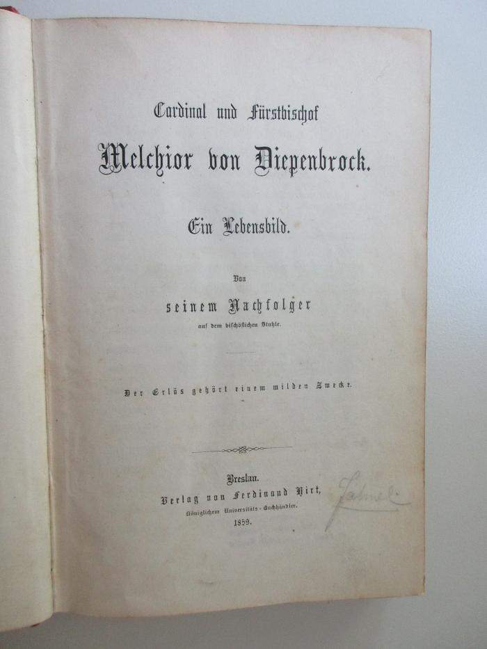 BO 6550 D562 : Cardinal und Fürstbischof Melchier von Diepenbrock : Ein Lebensbild (1859)