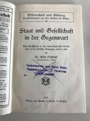 Bb 44 (ausgesondert) : Staat und Gesellschaft in der Gegenwart
Eine Einführung in das staatsbürgerliche Denken und in die politische Bewegung unserer Zeit (1916)