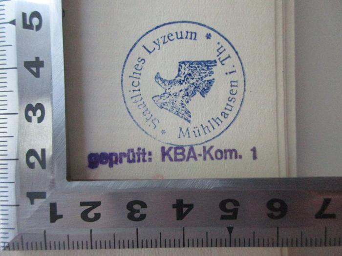 BH 1219 B671 : Luthers Romfahrt (1914);- (Staatliches Lyzeum Mühlhausen i. Th.), Stempel: Name, Ortsangabe, -; 'Staatliches Lyzeum Mühlhausen i. Th.'. 