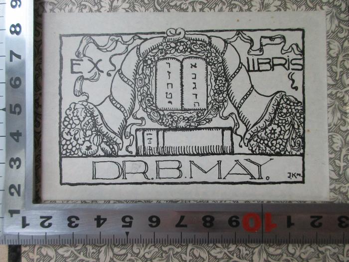 BD 1220 G735-3,2(5)+2 : Geschichte der Juden : von den ältesten Zeiten bis auf die Gegenwart, Bd. 3,2 Geschichte der Judäer (1906);- (May, B.), Etikett: Exlibris; 'Ex libris
Dr. B. May.
I.Km.'. 