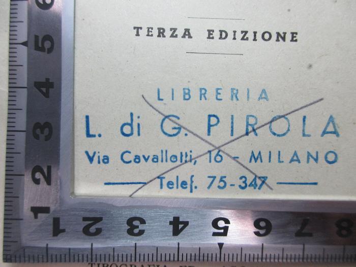 - (Libreria L Di G Pirola), Stempel: -; 'Libreria
L. die G. Pirola
Via Cavallotti, 16 - Milano
Telf. 75-347'. ;7 C 285&lt;3&gt; : Per la Difesa della Valuta : raccolta coordinata ed aggiornata dei provvedimenti emanati per la difesa della valuta (1939)