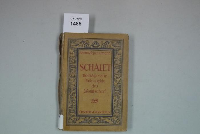 R Gro : Schalet. Beiträge zur Philosophie des "Wenn schon!". (1927)