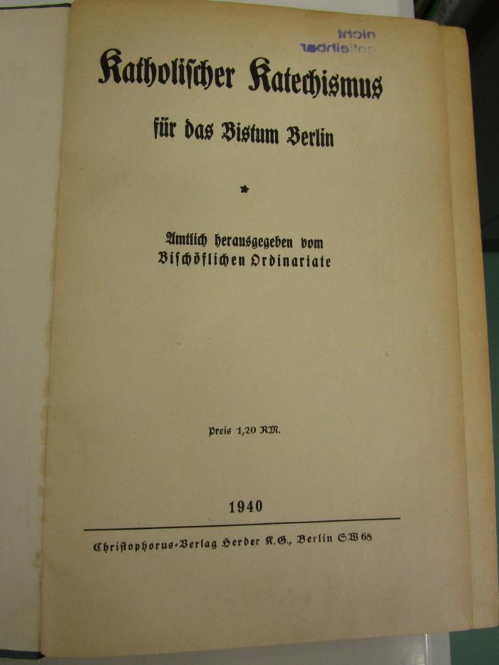 Uh 963: Katholischer Katechismus für das Bistum Berlin (1940)