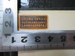 - (Verza, Georg), Etikett: Buchhändler; 'Georg Verza
Buchhandlung
Landsberg a/L.'. 