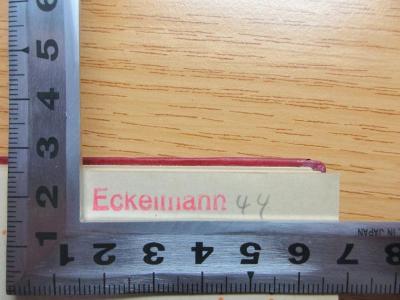 - (Eckermann, [?]), Stempel: -; 'Eckermann'. ;7 I 80 : Bibliotheca curiosa et erotica : Beschreibung meiner Sammlung von Seltenheiten und Privatdrucken erotischer und kurioser Bücher  (1921)