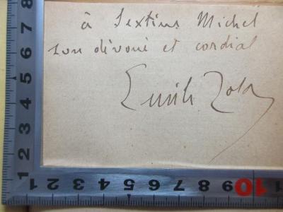 7 N 210&lt;1&gt; : Les Trois Villes : Lourdes (1894);- (Zola, Emile), Von Hand: Widmung; 'à Sextius Michel
sun divoni et cordial
Emile Zola'. 