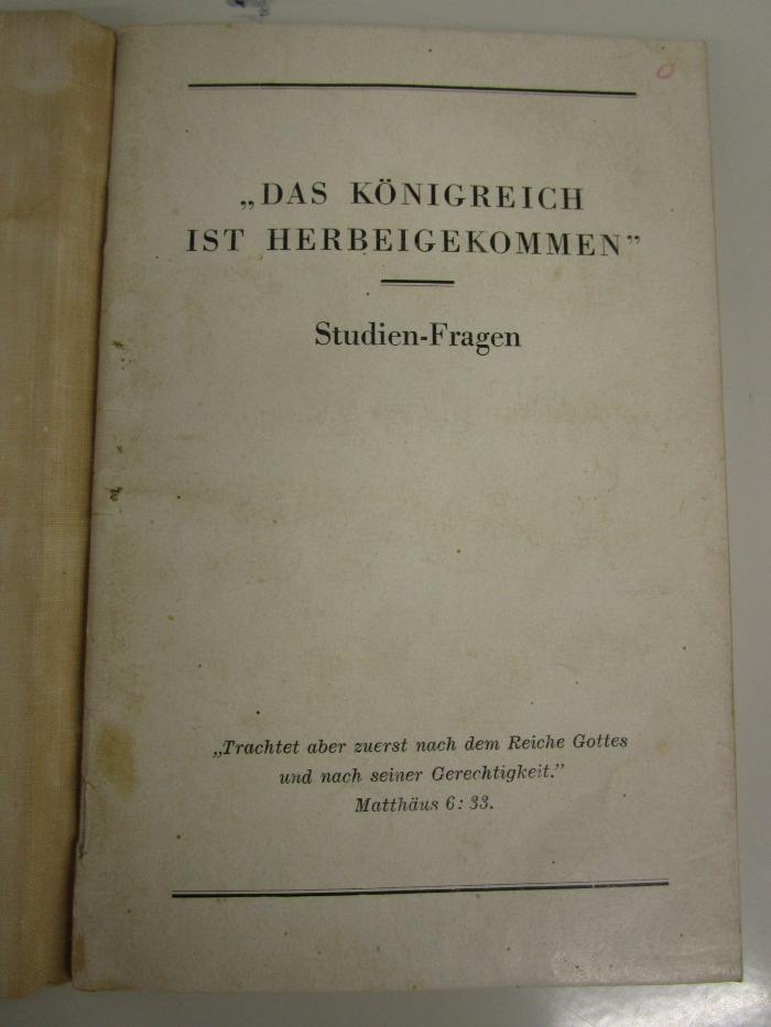 Ul 513: "Das Königreich ist herbeigekommen" : Studien-Fragen ([1947])