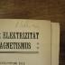 Kc 508: Lehrbuch der Elektrizität und des Magnetismus : eine Experimentalphysik des Weltäthers für Physiker, Chemiker, Elektrotechniker (1910)