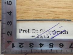 - (Sauerbruch, Ferdinand), Stempel: Name, Ortsangabe; 'Prof. Dr. Sauerbruch Zürich'.  (Prototyp)