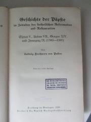BO 1225 P293-10(7)-16,1(7)  : Geschichte der Päpste seit dem Ausgang des Mittelalters. Bd. 10: Geschichte der Päpste im Zeitalter der katholischen Reformation und Restauration : Sixtus V., Urban VII., Gregor XIV. und Innozenz IX. (1585-1591); Bd.11; Bd. 12; Bd. 13,1; Bd. 13,2; Bd. 14,1; Bd. 14,2; Bd 15; Bd. 16,1 (1926-1931)