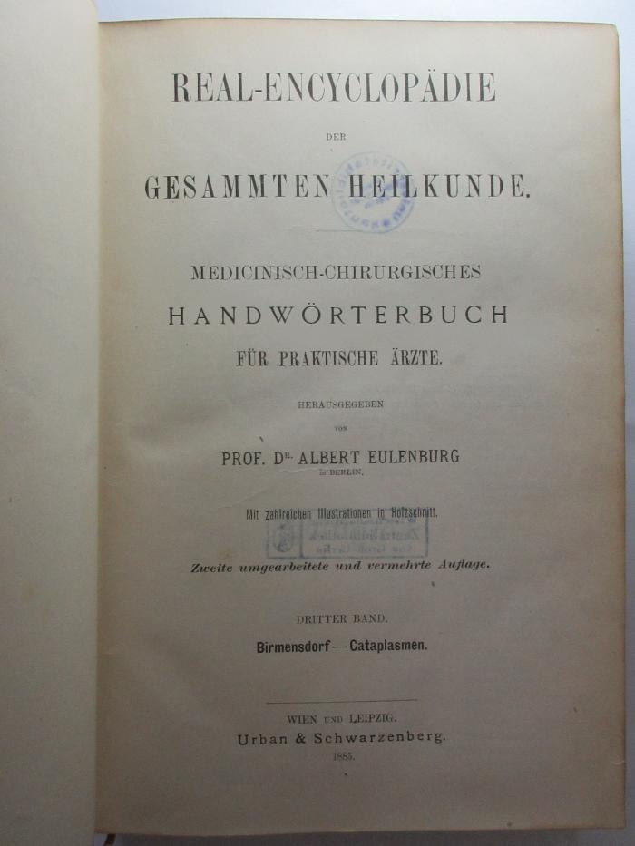 7 R 114&lt;2&gt;3 : Real-Encyclopädie der gesammten Heilkunde : Medicinisch-chirurgisches Handwörterbuch für praktische Ärzte : Birmensdorf - Cataplasmen (1985)