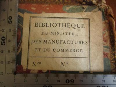  Bibliothèque Historique De La France, Contenant Le Catalogue des Ouvrages, imprimés &amp; manuscrits, qui traitent de l'Histoire de ce Royaume, ou qui y ont rapport : Avec Des Notes Critiques Et Historiques (1769);- (Bibliothèque Du Ministère Des Manufactures Et Du Commerce), Etikett: Exlibris, Name, Berufsangabe/Titel/Branche; 'Bibliothèque du Ministère des Manufactures et du Commerce.
S.on
N.o'.  (Prototyp)