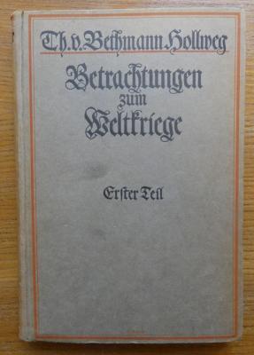I 66537 1 3. Ex.: Betrachtungen zum Weltkriege. 1. Theil: Vor dem Kriege (1919)
