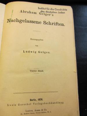 J Gei I 4: Abraham Geiger's 
Nachgelassene Schriften (1876)