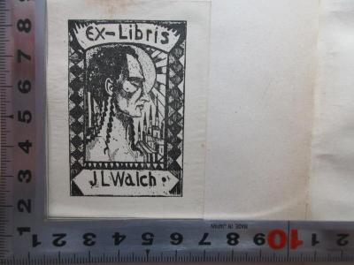 - (Walch, J. L.), Etikett: Exlibris; 'Ex-Libris
J. L. Walch'. ;8 J 18 - Reg. 1/3 : Register zur Geschichte des Neueren Dramas : Band I - III (1904)