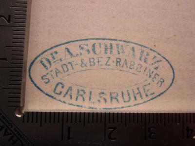 - (Schwarz, Adolf Prof. Dr. ), Stempel: Name, Berufsangabe/Titel/Branche, Ortsangabe; 'Dr. A. Schwarz Stadt- & Bez - Rabbiner Carlsruhe'.  (Prototyp);Sa 438 x: Französisch-deutsches und deutsch-französisches Wörterbuch (1874)