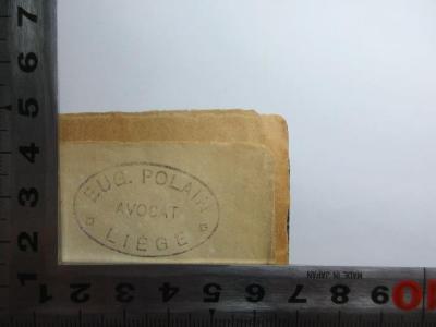 - (Polain, Eug.), Stempel: -; 'Eug. Polain
Avocat
Liege'. ;8 I 2 : Sagwissenschaftliche Studien (1876)