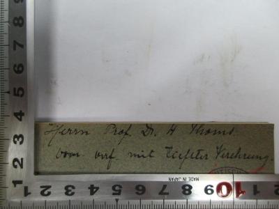 - (Thomas, H.), Von Hand: -; 'Herrn Prof. Dr. H. Thomas
vom Verf. mit l[?] Verehrung'. ;10 T 21 : Om alpha-aminonitriler alpha-aminotiamider samt ur de senare härledda glyaxalidin- och triazolderivat  (1905)