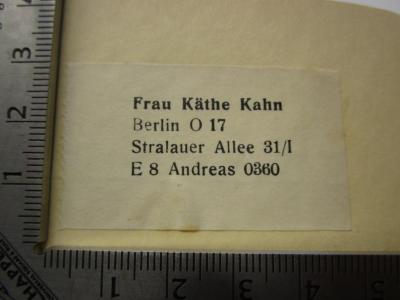 Dc 442: Max Liebermann : Gedächtnisausstellung der Jüdischen Gemeinde Berlin, Februar-März 1936 zur Erinnerung an den Todestag am 8. Februar 1935 ([1936]);51 / 5741 (Kahn, Käthe), Etikett: Ortsangabe, Name, Berufsangabe/Titel/Branche; 'Frau Käthe Kahn Berlin O 17 Stralauer Allee 31/I E 8 Andreas 0360'.  (Prototyp)