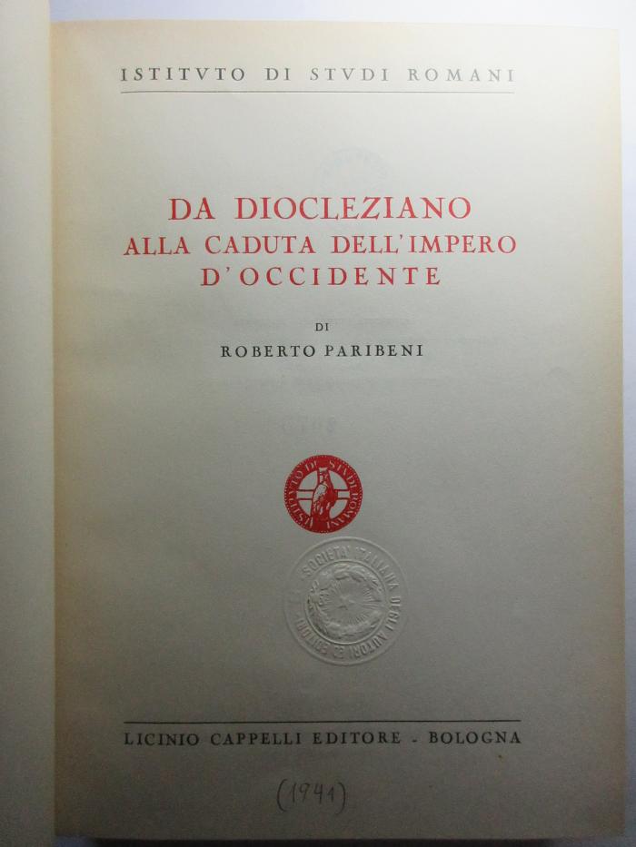 12 F 458&lt;8&gt; : Da diocleziano alla caduta dell'impero d'occidente (1941)