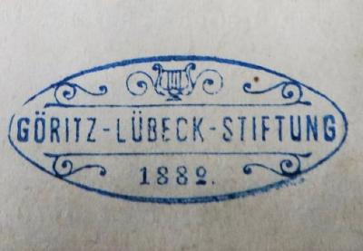 G60 / 1346 (Göritz-Lübeck-Stiftung), Stempel: Name, Datum, Abbildung; 'Göritz-Lübeck-Stiftung
1882'.  (Prototyp)