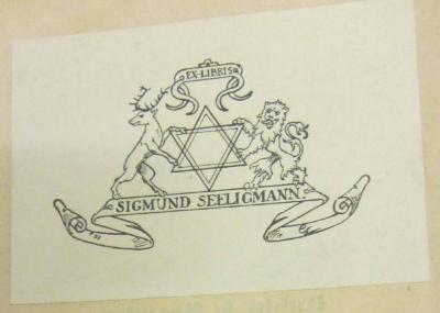 - (Seeligmann, Sigmund), Etikett: Name, Exlibris; 'EX-LIBRIS SIGMUND SEELIGMANN'.  (Prototyp)