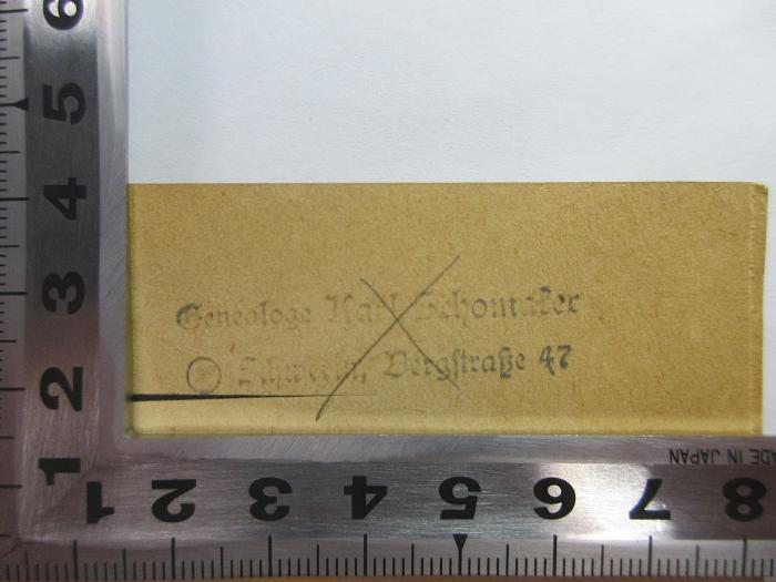- (Schomaler, Karl), Stempel: -; 'Geneloge Karl Schomaler
Schwerin, Bergstraße 47'. ;12 F 54 : Das Schönberger Bürgerbuch von 1588 - 1822 (1922)