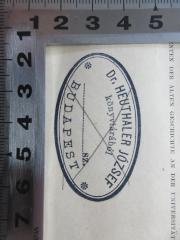 - (Heuthaler, József), Stempel: -; 'Dr. Heuthaler József
könyvtárábél
SZ.
Budapest'. 