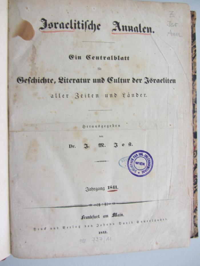 Z Isr Ann : Israelitische Annalen. Ein Centralblatt für Geschichte, Literatur und Cultur der Israeliten aller Zeiten und Länder (1841)