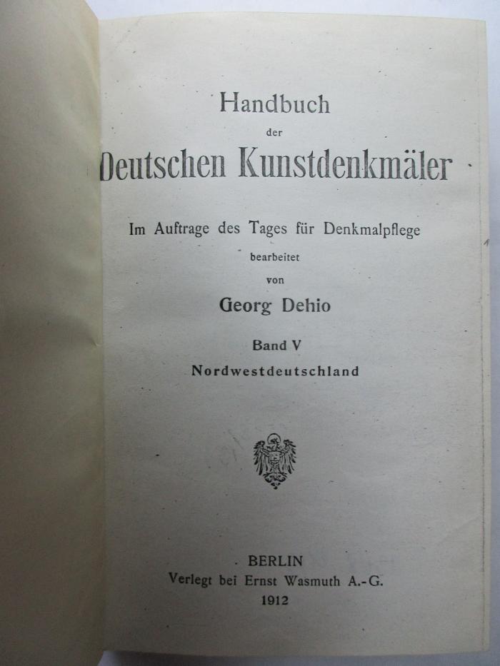 2 H 105/4&lt;5&gt;4 : Handbuch der Deutschen Kunstdenkmäler : 5. Nordwestdeutschland (1912)